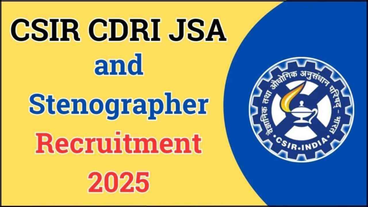 CSIR CDRI JSA and Stenographer Recruitment 2025