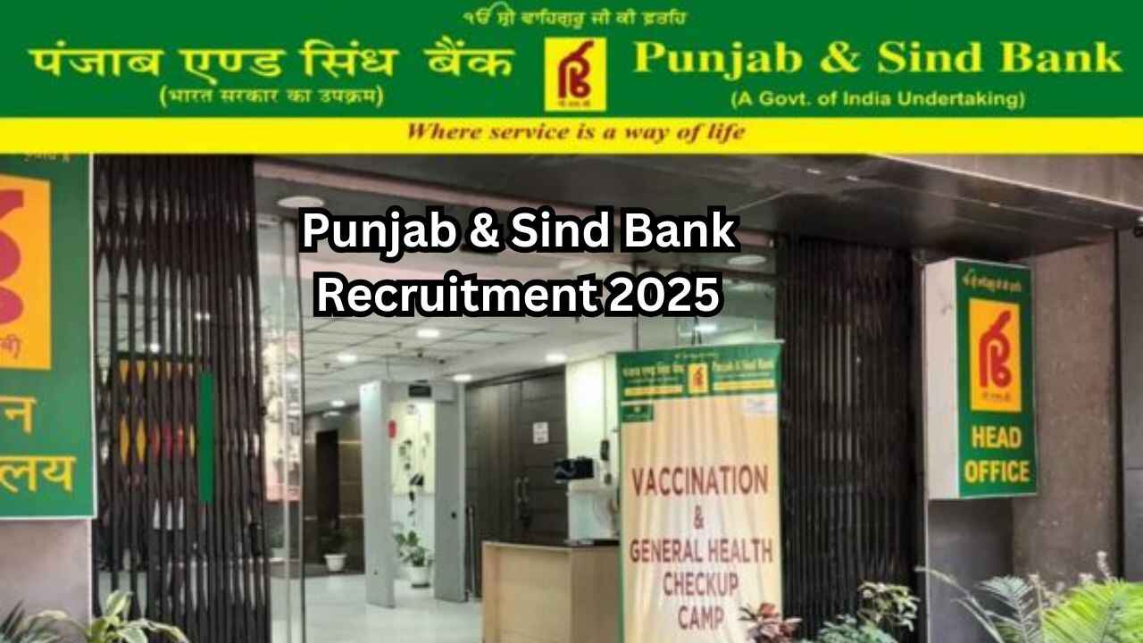 Punjab & Sind Bank Recruitment 2025