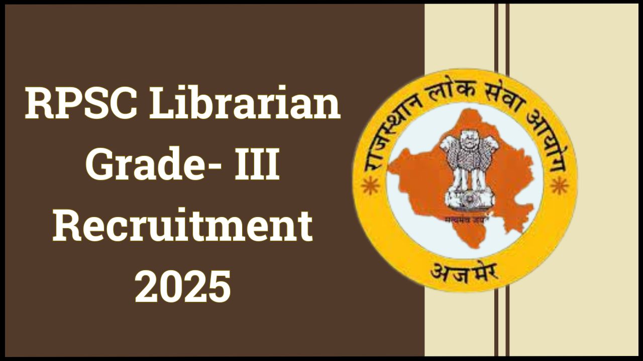 RPSC Librarian Grade 3 Recruitment 2025