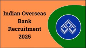 Indian Overseas Bank Local Bank Officer Recruitment 2025