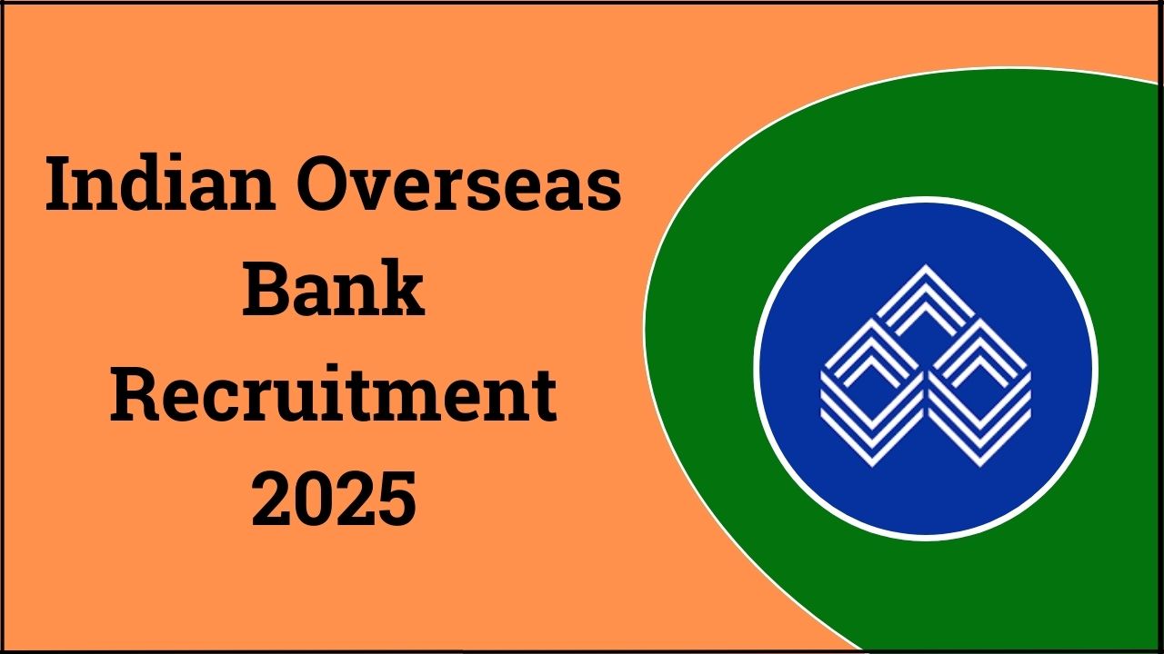 Indian Overseas Bank Local Bank Officer Recruitment 2025