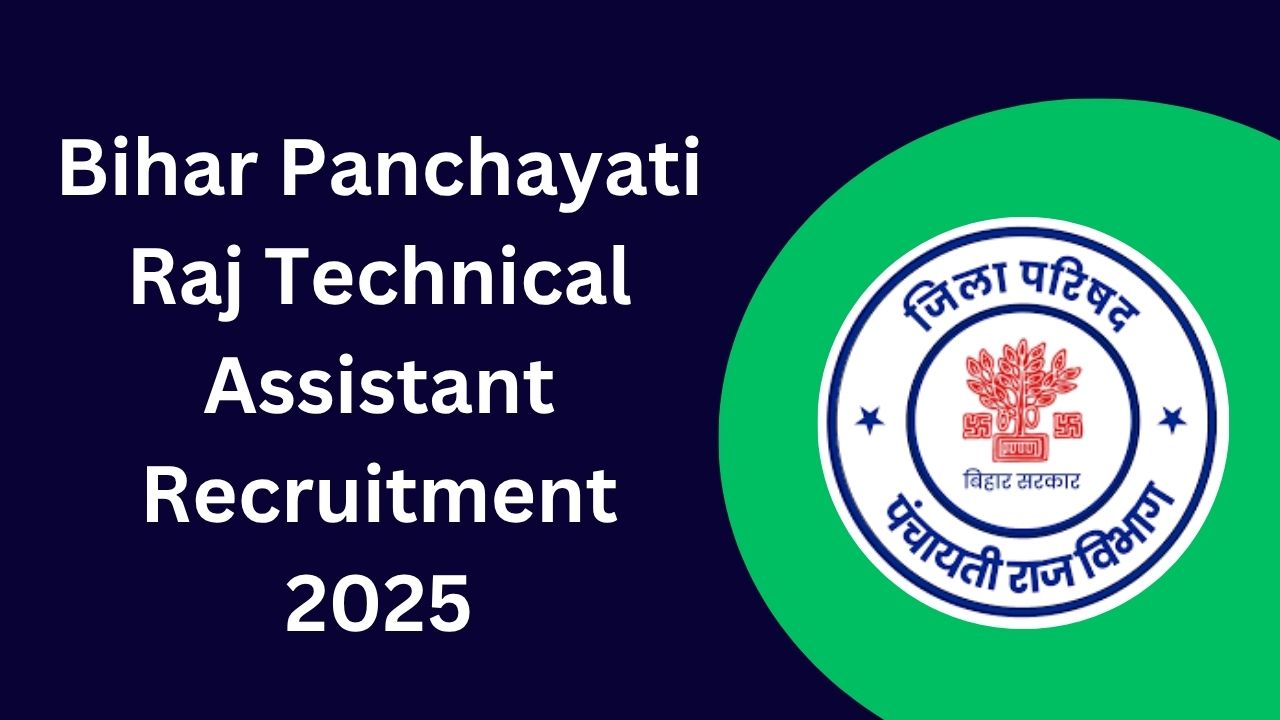 Bihar Panchayati Raj Technical Assistant Recruitment 2025 Bihar Panchayati Raj Technical Assistant Recruitment 2025