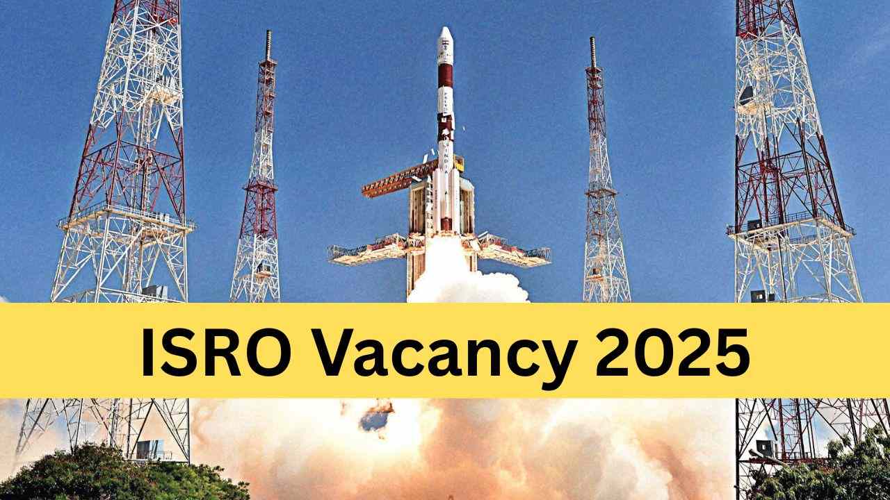 ISRO Recruitment 2025 ISRO Recruitment 2025