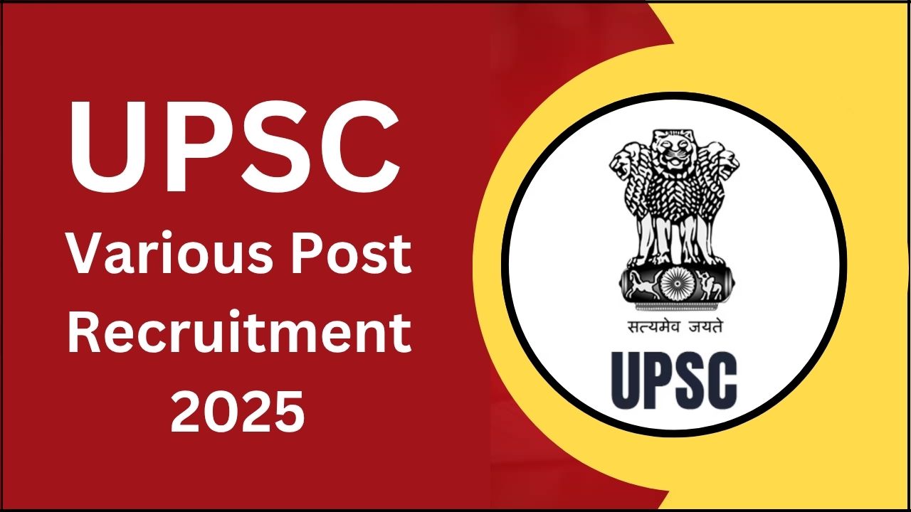 UPSC Various Post Recruitment 2025