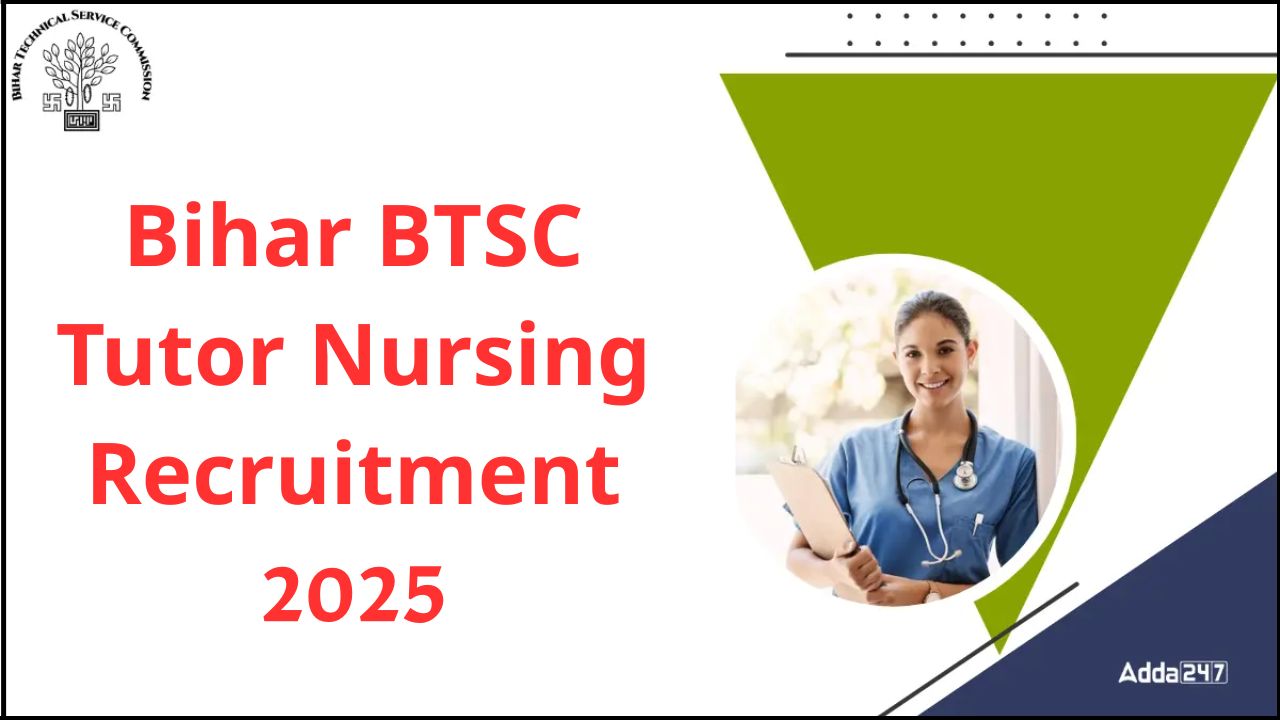 Bihar BTSC Tutor Nursing Recruitment 2025 Bihar BTSC Tutor Nursing Recruitment 2025