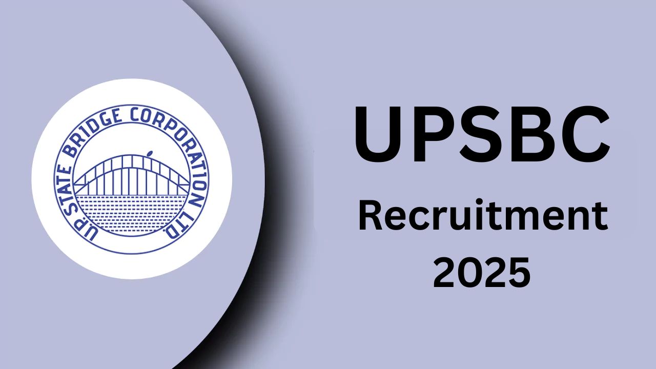 UPSBC Recruitment 2025 UPSBC Recruitment 2025