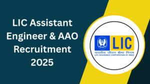 LIC Assistant Engineer & AAO Recruitment 2025