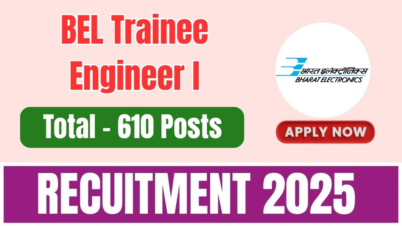 BEL Trainee Engineer I Recruitment 2025