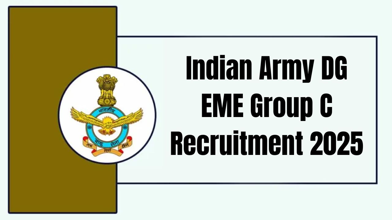 Indian Army DG EME Group C Recruitment 2025