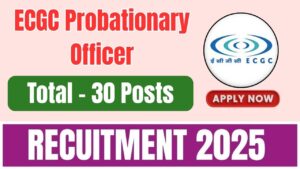 ECGC Probationary Officer Recruitment 2025