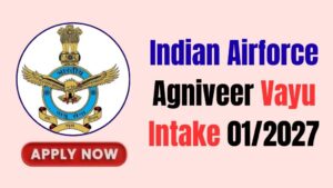 Indian Airforce Agniveer Vayu Intake 012027 Recruitment 2026