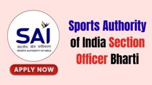 Sports Authority Of India Section Officer Recruitment 2026